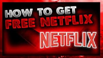 How to get netflix free for lifetime