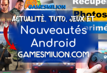 GAMES MILION : Nouveau Site de Tuto, jeux et Actualité android 2022
