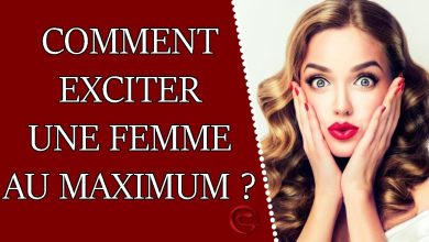 Comment exciter une femme