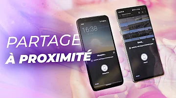 Comment configurer et utiliser le partage à proximité sur Android