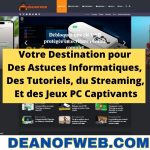 Dean Of Web : nouveau site, astuce, jeux vidéo, streaming, manga