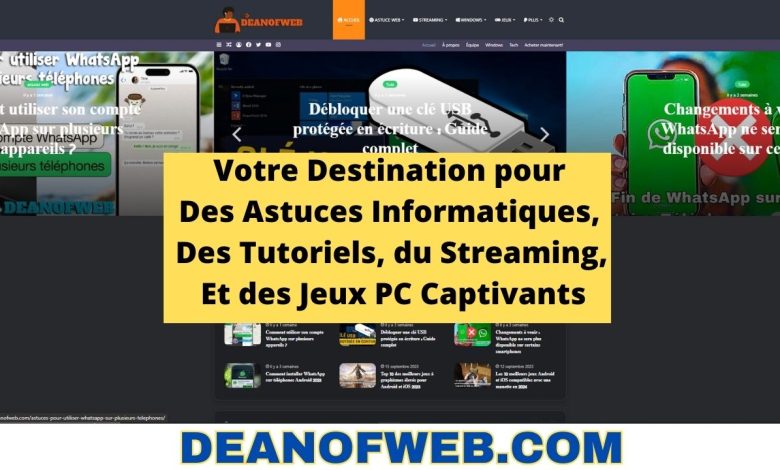 Dean Of Web : nouveau site, astuce, jeux vidéo, streaming, manga