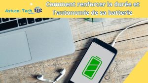 Comment entretenir la batterie de votre téléphone pour prolonger sa durée de vie