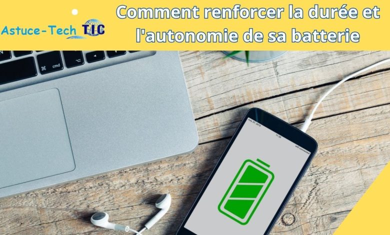 Comment entretenir la batterie de votre téléphone pour prolonger sa durée de vie