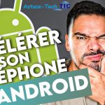 Comment augmenter la vitesse d'un téléphone Android